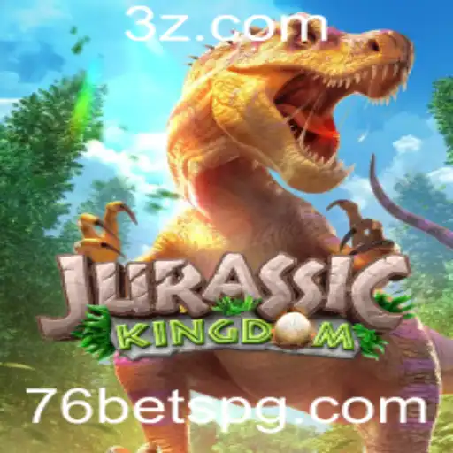 Jurassic Kingdom e 76bet: Uma Aventura Pré-Histórica no Mundo dos Jogos