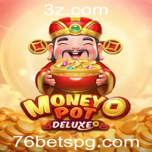 Desvendando MoneyPotDELUXE: Um Mergulho na Emoção dos Cassinos com 76bet