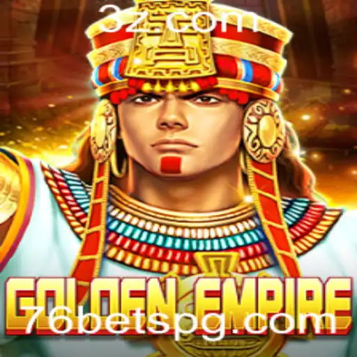Descubra o Fascinante Mundo de GoldenEmpire com 76bet
