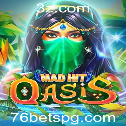 MadHitOasis: Explore a Emoção do Novo Jogo com 76bet