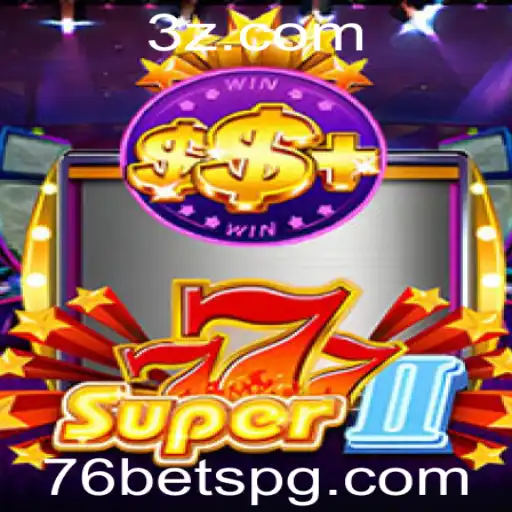Explorando o Mundo de Super777II: Regras e Desafios com 76bet