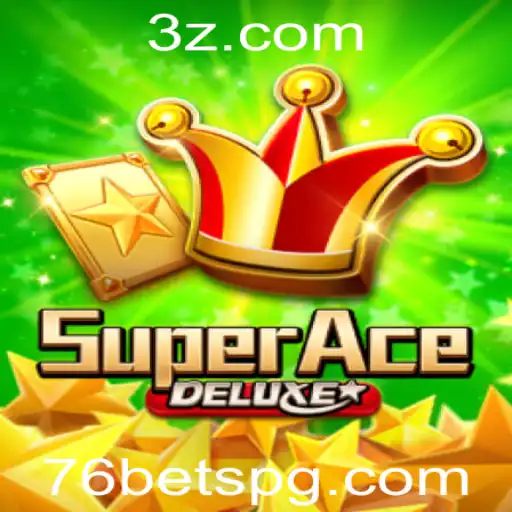 SuperAceDeluxe: Uma Nova Aventura no Mundo dos Jogos com 76bet